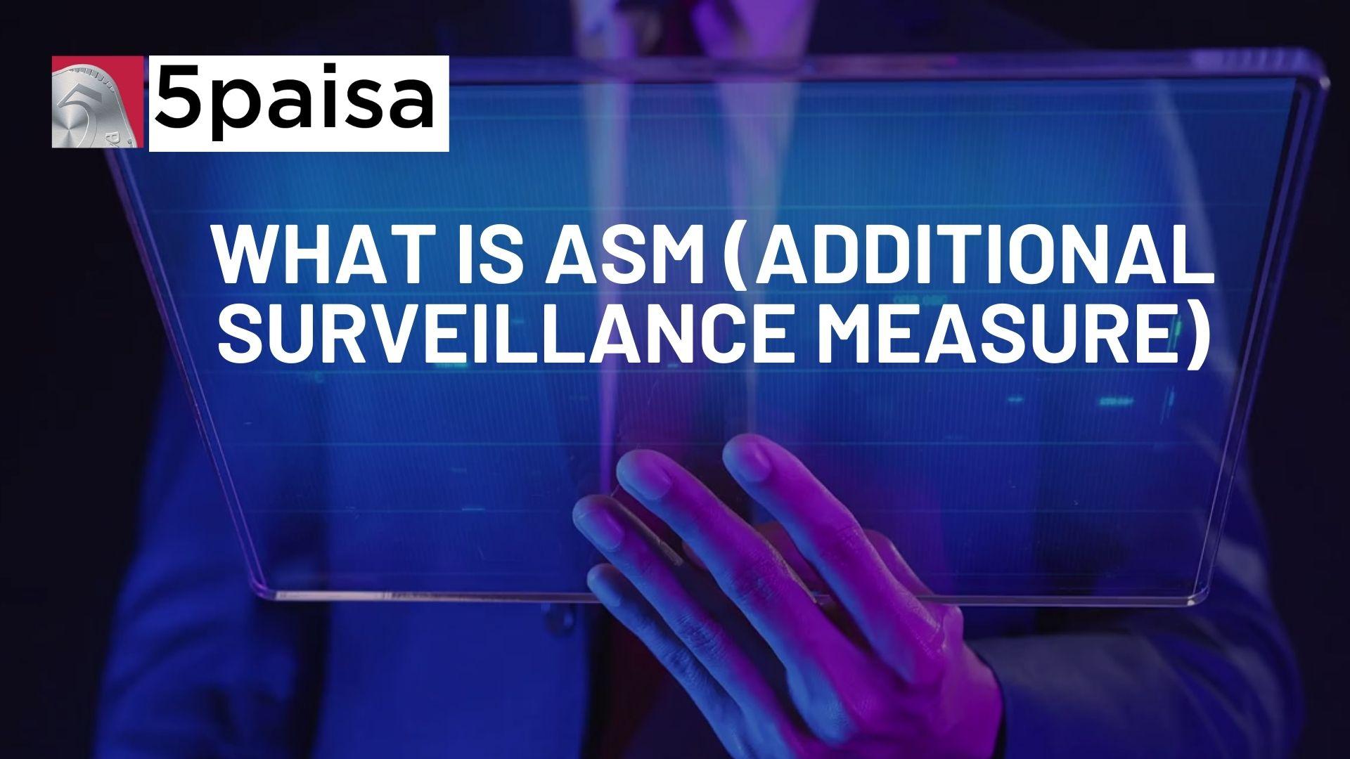 What is ASM Meaning, Types, Stages & Significance 5paisa